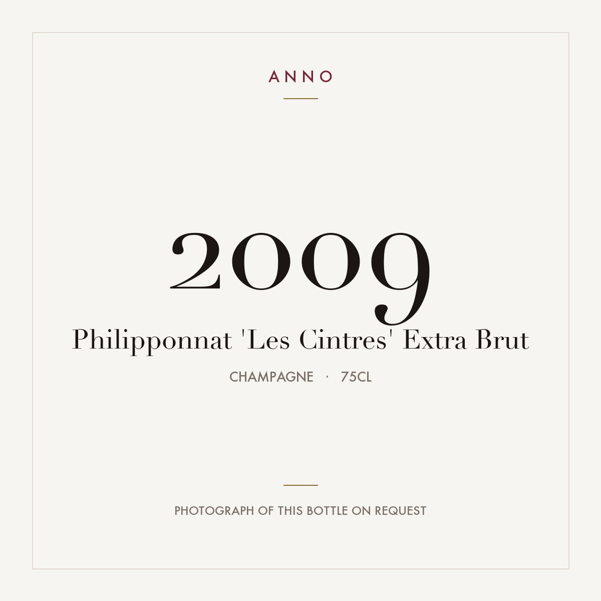 Philipponnat Les Cintres Extra Brut Champagne 2009 AOC 0,75l — carte millésime ANNO ; photo de la bouteille réelle disponible sur demande