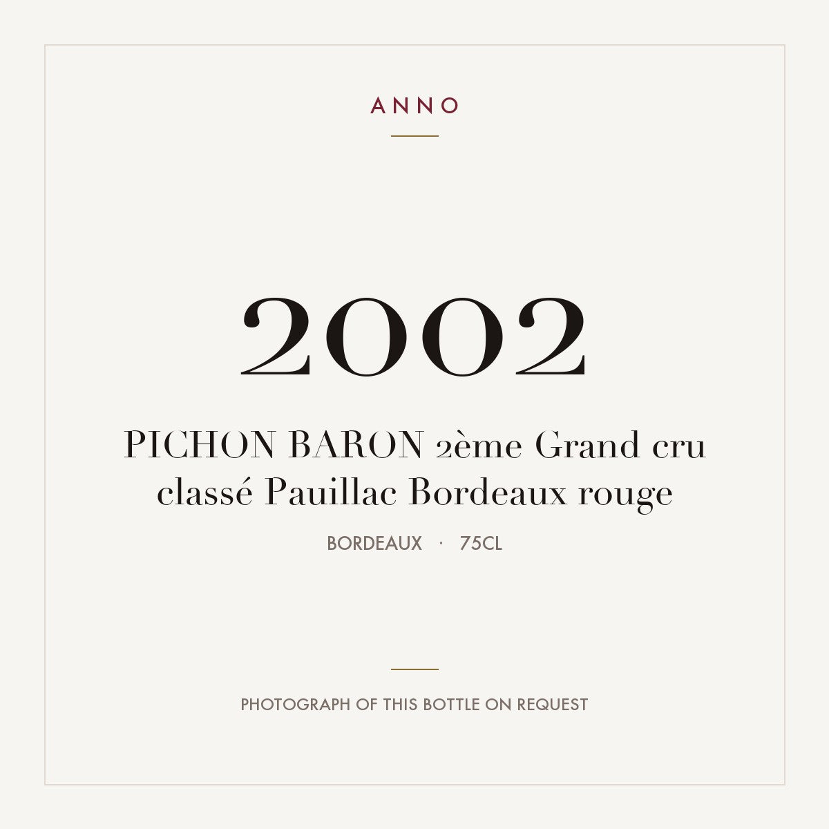 Chateau Pichon Baron Pauillac 2002 AOC 0,75l — ANNO vintage card; photograph of the actual bottle available on request