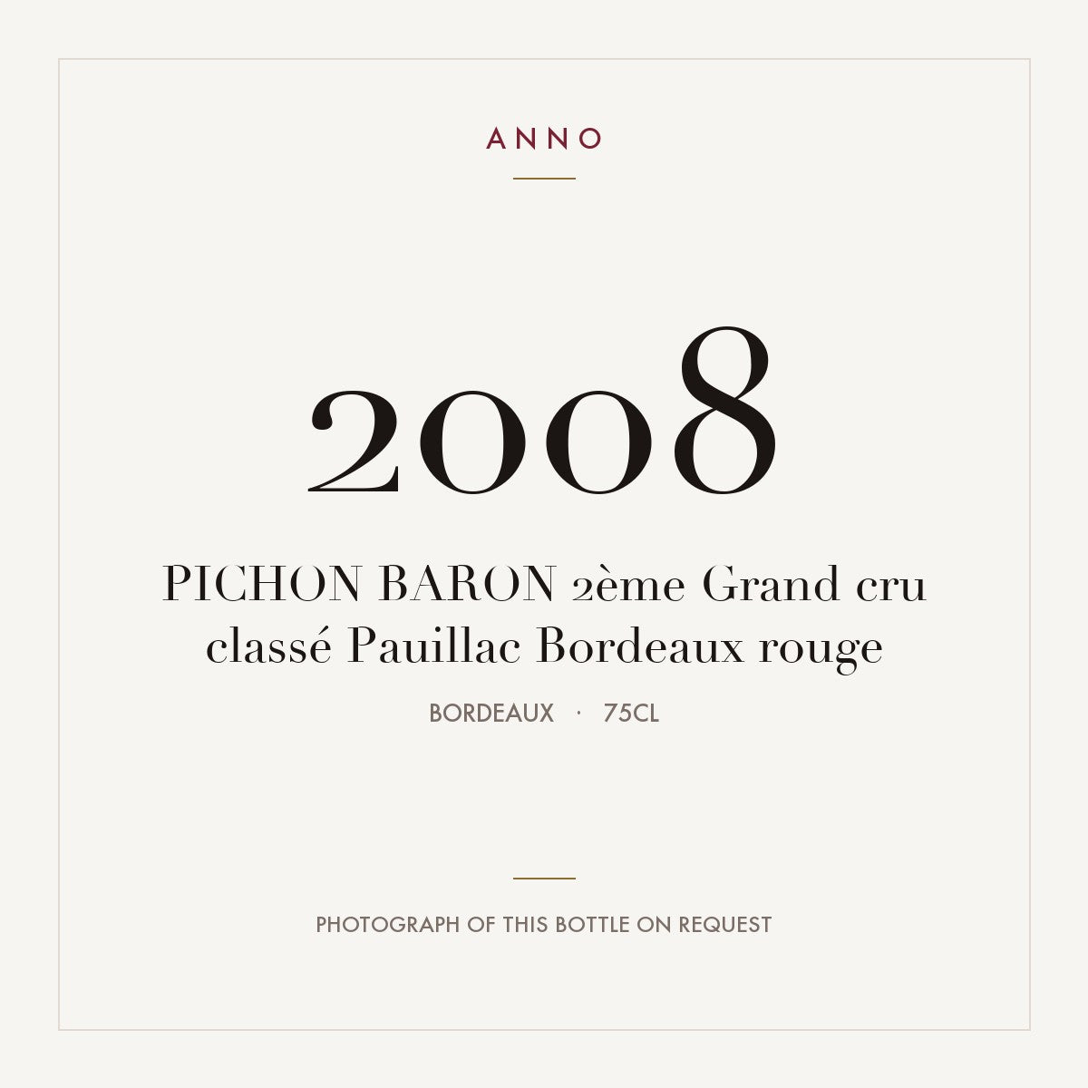Chateau Pichon Baron Pauillac 2008 AOC 0,75l — ANNO vintage card; photograph of the actual bottle available on request