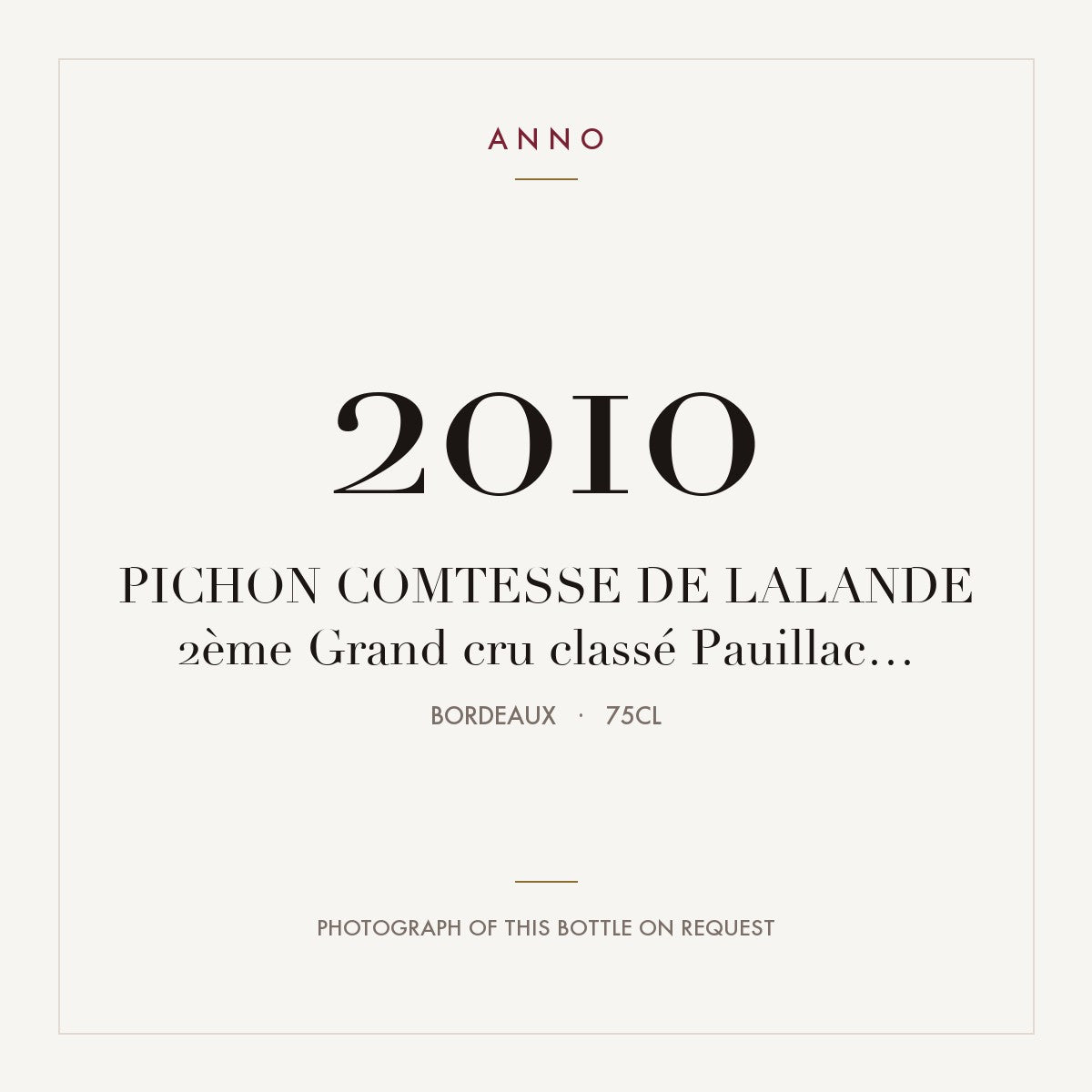 Chateau Pichon Longueville Comtesse de Lalande Pauillac Grand Cru 2010 AOC 0,75l — ANNO vintage card; photograph of the actual bottle available on request
