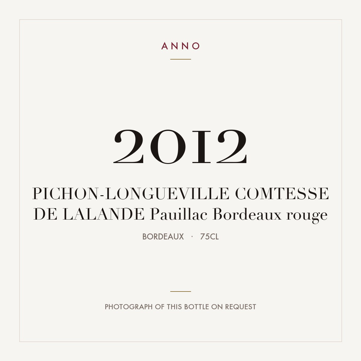 Chateau Pichon Longueville Comtesse de Lalande Pauillac 2012 AOC 0,75l — ANNO vintage card; photograph of the actual bottle available on request