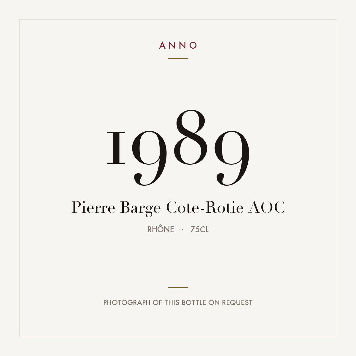 Pierre Barge Cote-Rotie 1989 AOC 0,75l, Рона — карточка урожая ANNO; фото настоящей бутылки по запросу