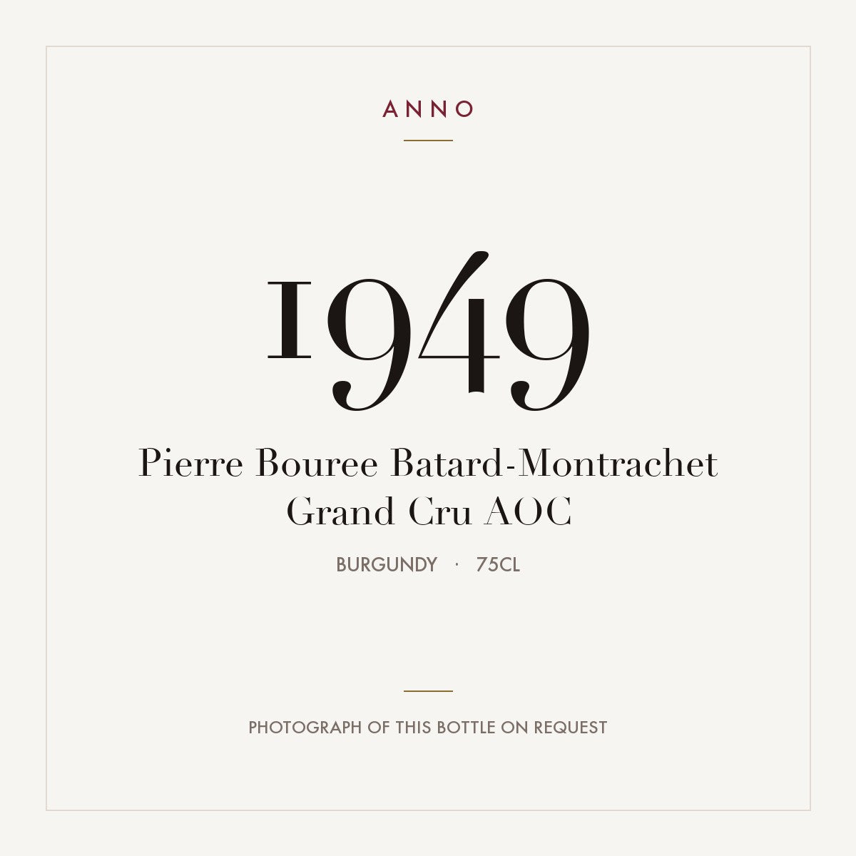 Pierre Bouree Batard-Montrachet Grand Cru 1949 AOC 0,75l, 勃根地 — ANNO 年份卡；實際酒瓶照片可應要求提供