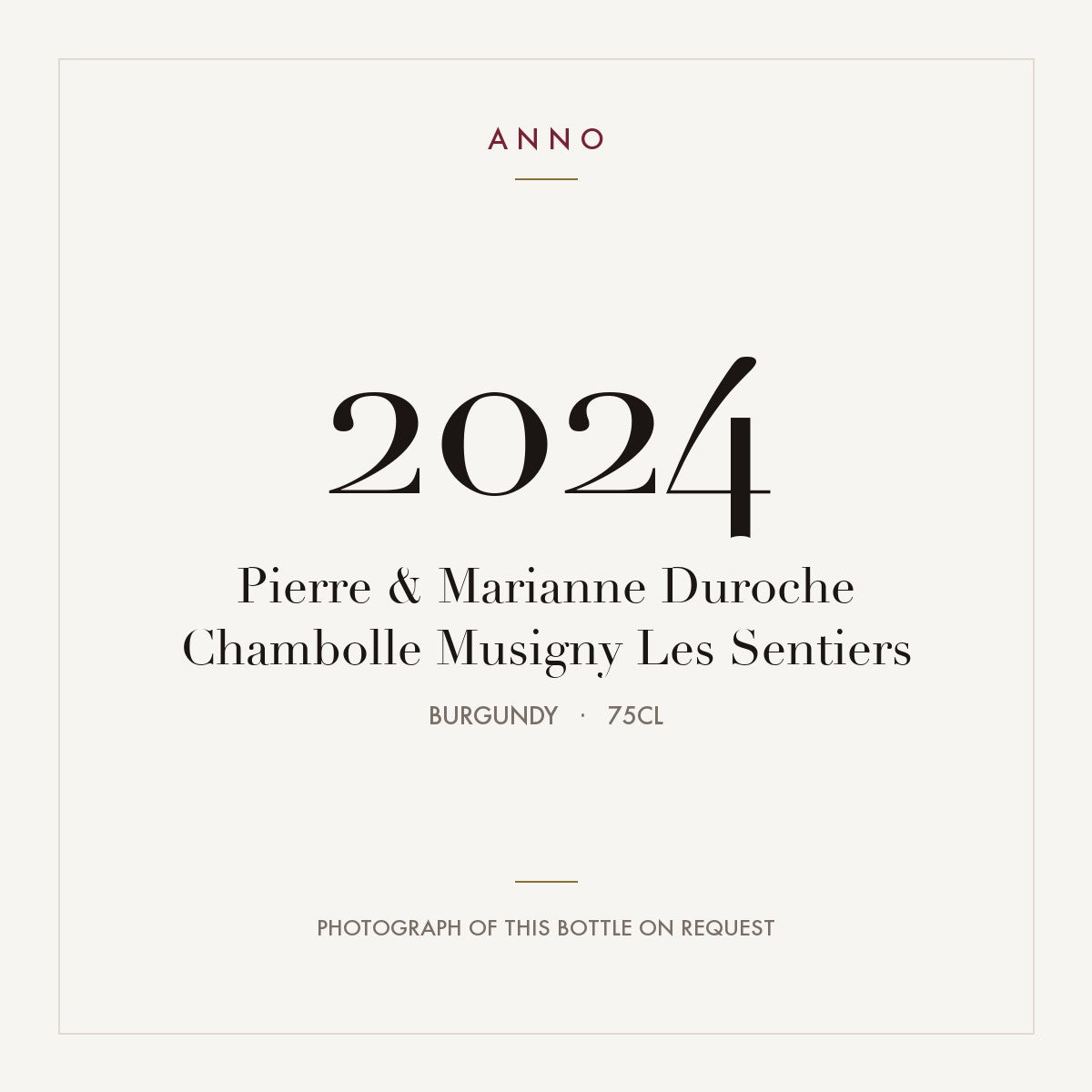 Pierre & Marianne Duroche Chambolle Musigny Les Sentiers 2024 0,75l — tarjeta de añada ANNO; foto de la botella real disponible bajo petición