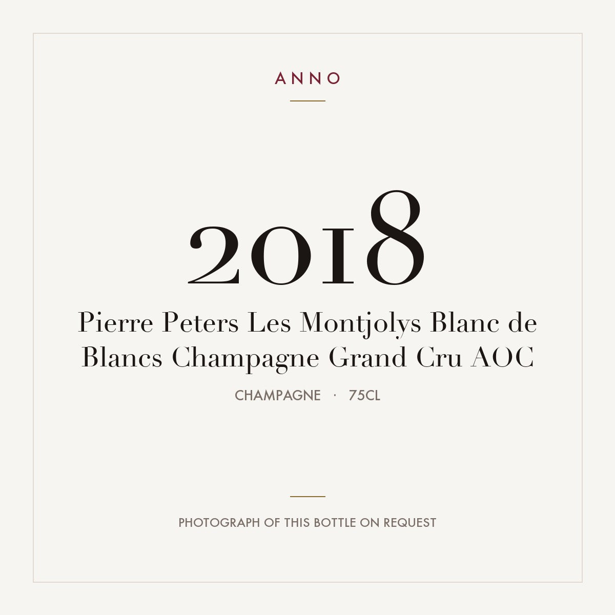 Pierre Peters Les Montjolys Blanc de Blancs Champagne Grand Cru 2018 AOC 0,75l, Champagne — carte millésime ANNO ; photo de la bouteille réelle disponible sur demande