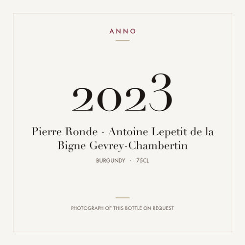 Pierre Ronde - Antoine Lepetit de la Bigne Gevrey-Chambertin 2023 0,75l from Burgundy — ANNO vintage card; photograph of the actual bottle available on request