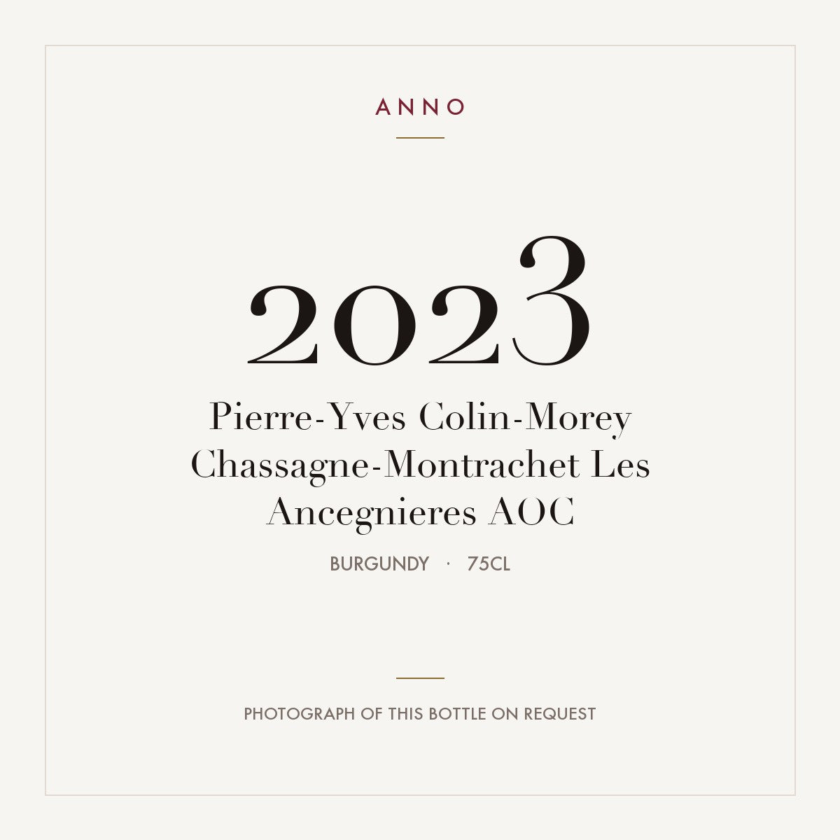 Pierre-Yves Colin-Morey Chassagne-Montrachet Les Ancegnieres 2023 AOC 0,75l, Bourgogne — ANNO-jaargangkaart; foto van de echte fles op aanvraag