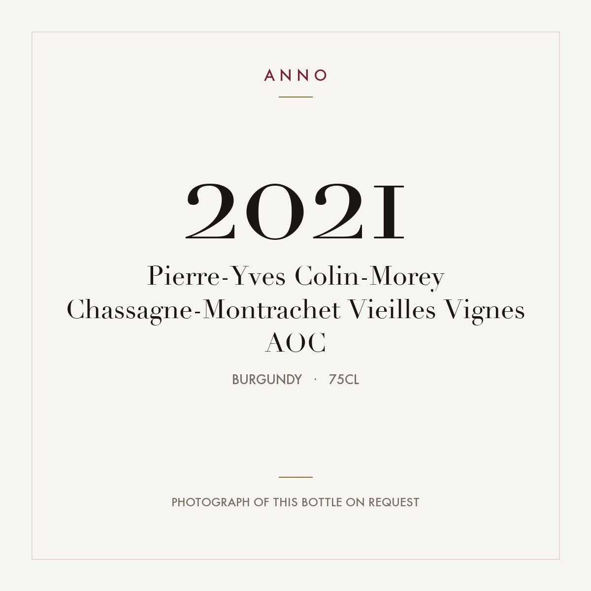 Pierre-Yves Colin-Morey Chassagne-Montrachet Vieilles Vignes 2021 AOC 0,75l from Burgundy — ANNO vintage card; photograph of the actual bottle available on request