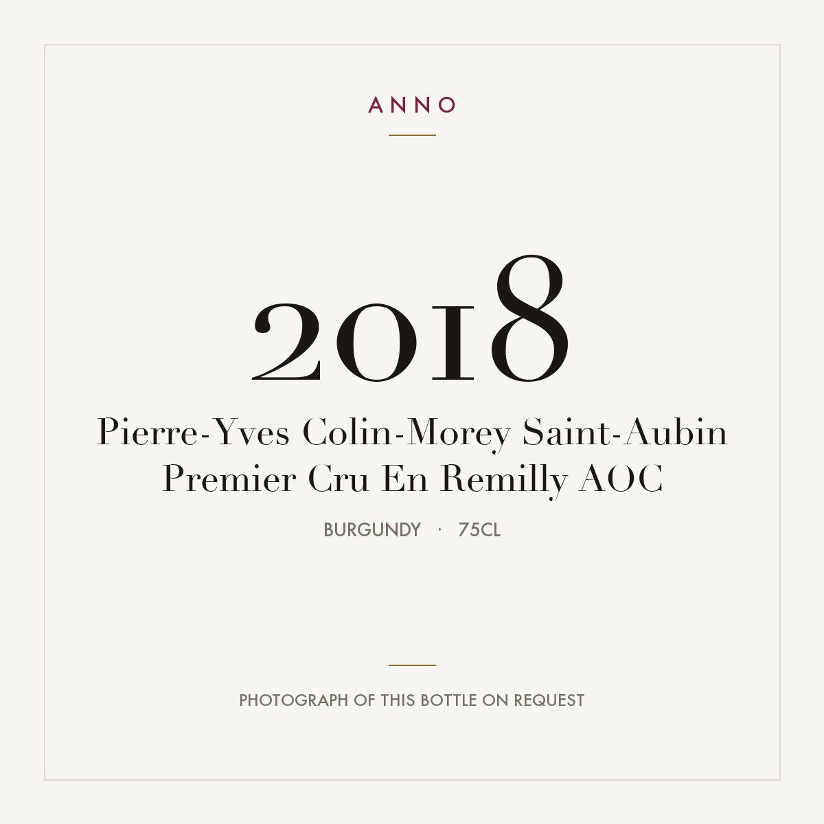 Pierre-Yves Colin-Morey Saint-Aubin Premier Cru En Remilly 2018 AOC 0,75l from Burgundy — ANNO vintage card; photograph of the actual bottle available on request