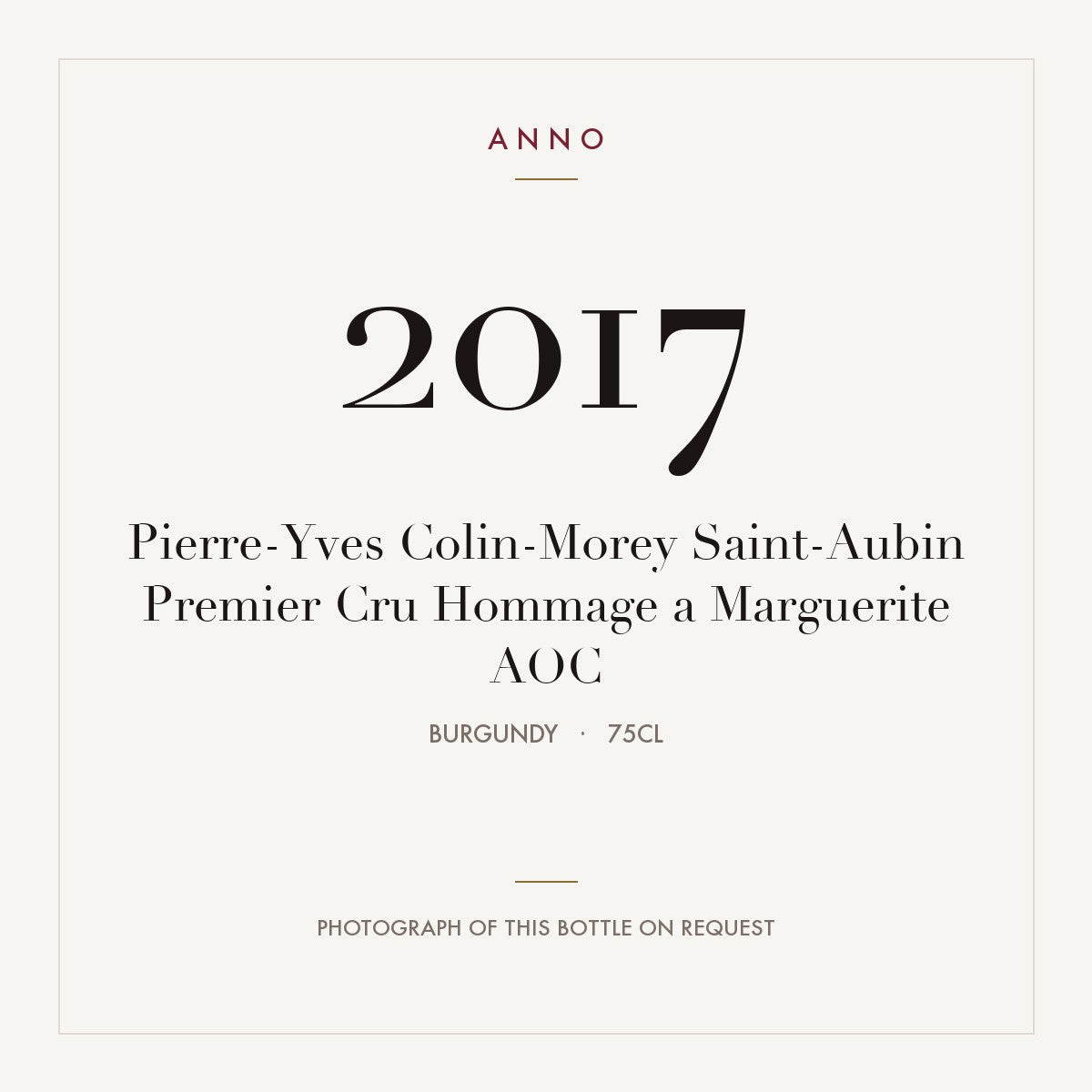 Pierre-Yves Colin-Morey Saint-Aubin Premier Cru Hommage a Marguerite 2017 AOC 0,75l, Borgoña — tarjeta de añada ANNO; foto de la botella real disponible bajo petición