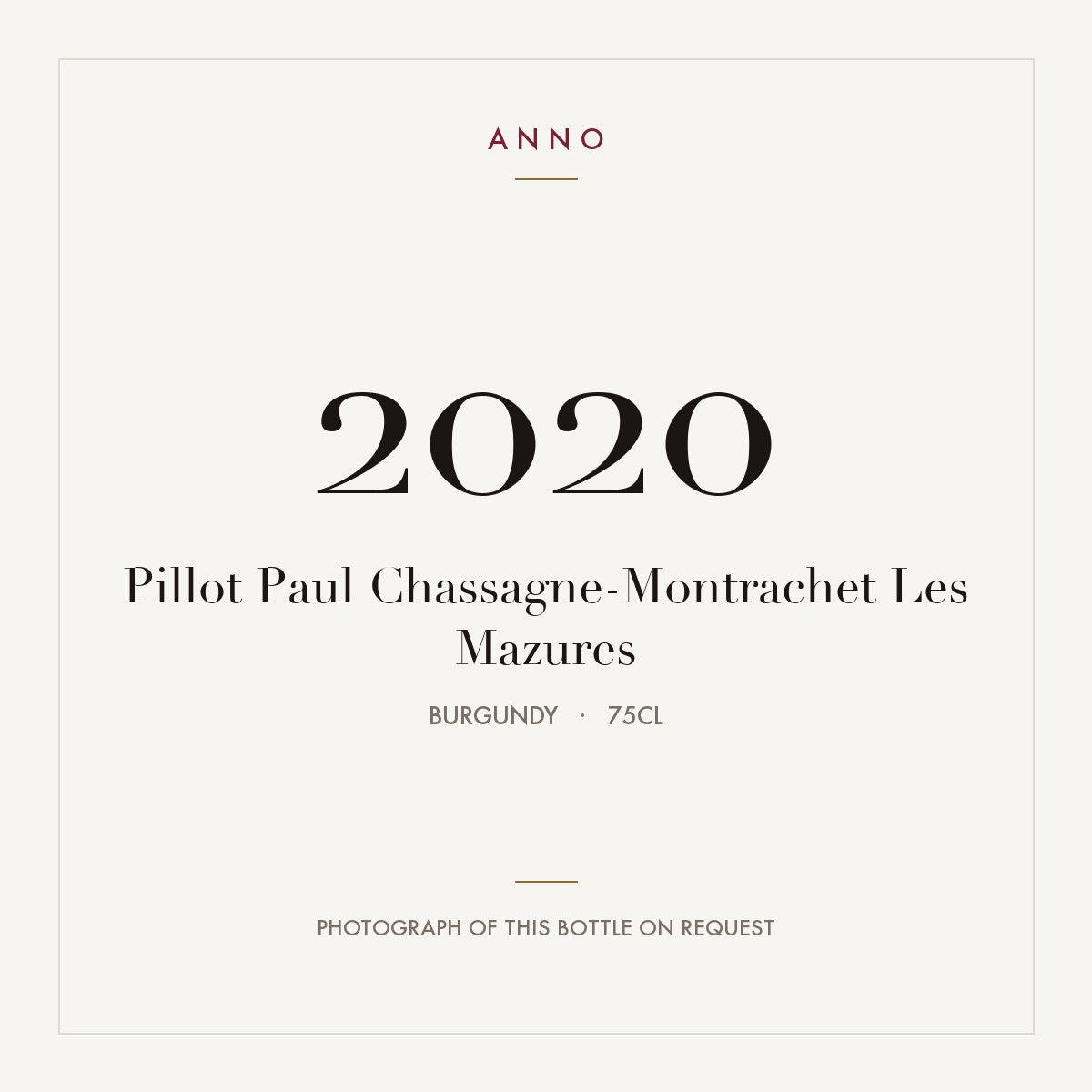 Pillot Paul Chassagne-Montrachet Les Mazures 2020 0,75l, Bourgogne — carte millésime ANNO ; photo de la bouteille réelle disponible sur demande