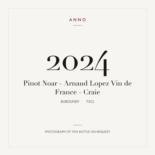 Pinot Noar - Arnaud Lopez Vin de France - Craie 2024 0,75l from Burgundy — ANNO vintage card; photograph of the actual bottle available on request