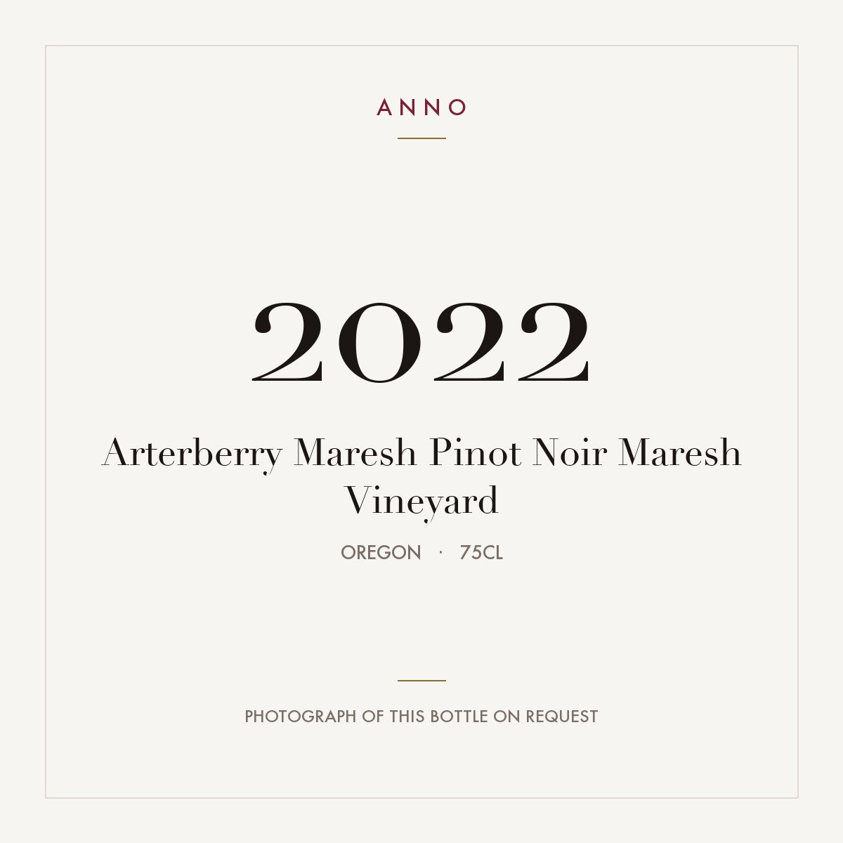 Arterberry Maresh Pinot Noir Maresh Vineyard 2022 0,75l from Oregon — ANNO vintage card; photograph of the actual bottle available on request