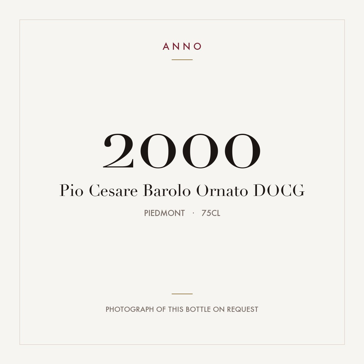Pio Cesare Barolo Ornato 2000 DOCG 0,75l, Piamonte — tarjeta de añada ANNO; foto de la botella real disponible bajo petición