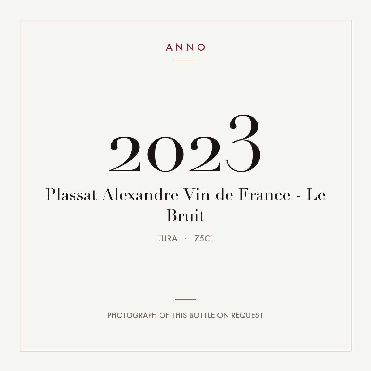 Plassat Alexandre Vin de France - Le Bruit 2023 0,75l, Jura — cartão de colheita ANNO; fotografia da garrafa real disponível a pedido