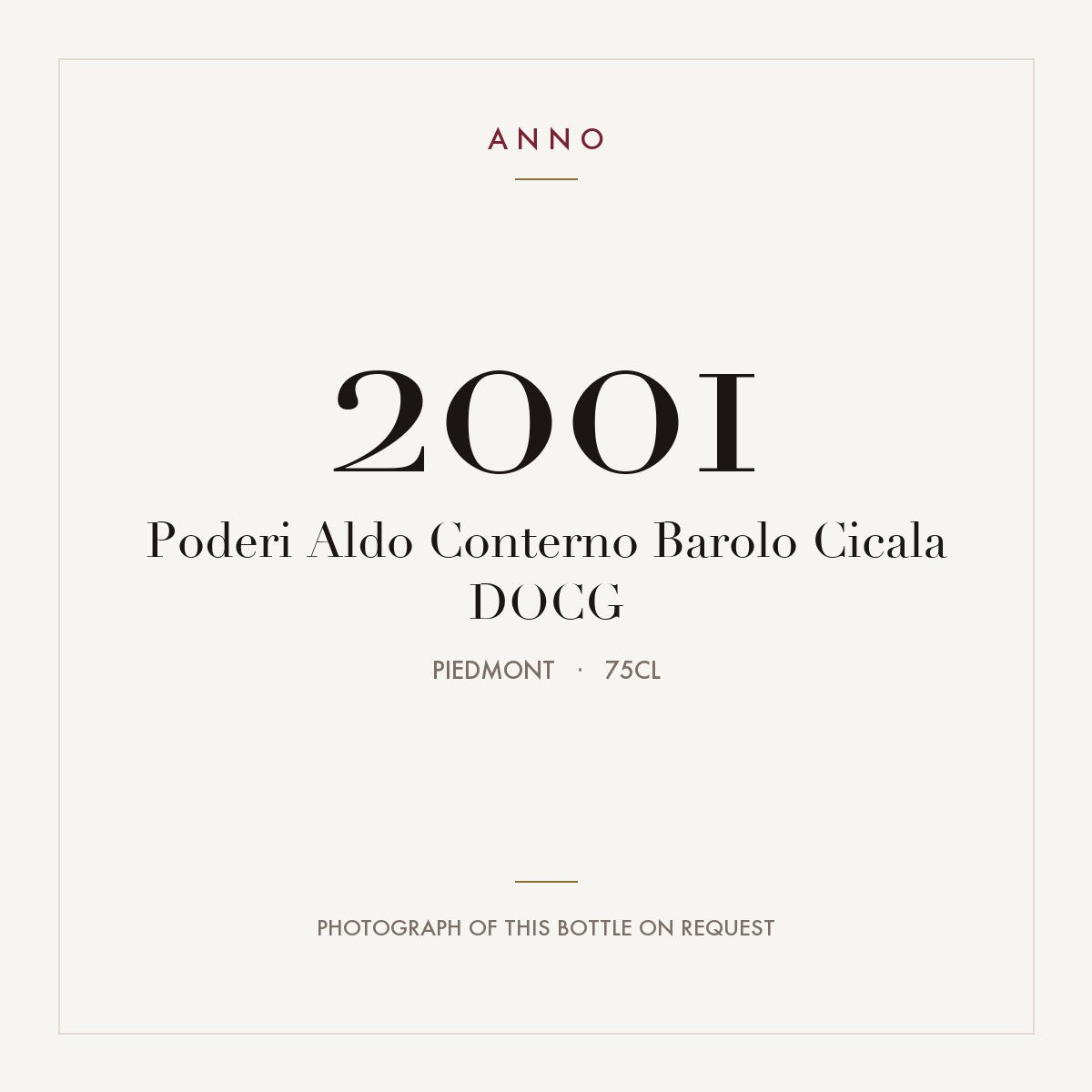 Poderi Aldo Conterno Barolo Cicala 2001 DOCG 0,75l, Piamonte — tarjeta de añada ANNO; foto de la botella real disponible bajo petición