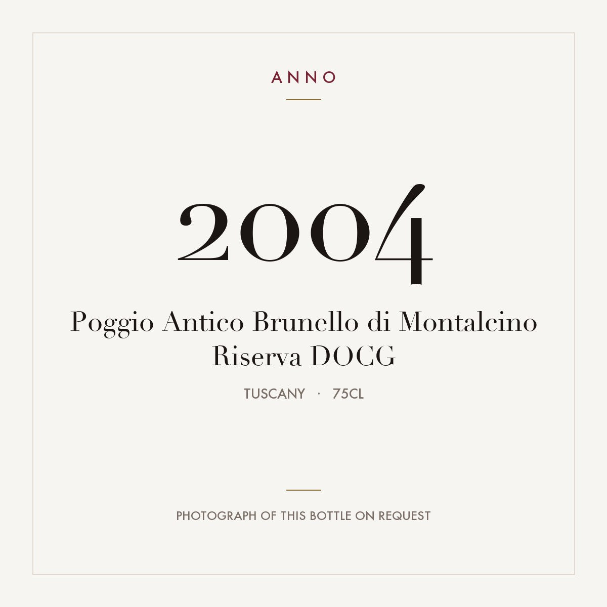 Poggio Antico Brunello di Montalcino Riserva 2004 DOCG 0,75l, Toscana — ANNO-årgangskort; foto af den faktiske flaske på forespørgsel