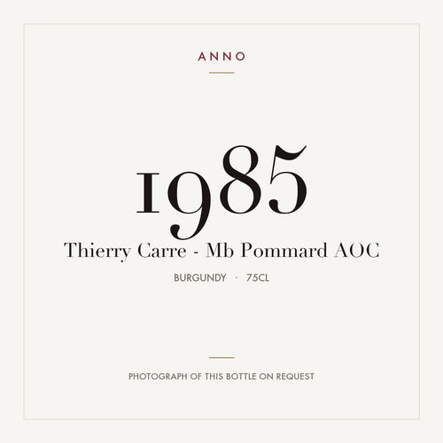 Thierry Carre - Mb Pommard 1985 AOC 0,75l from Burgundy — ANNO vintage card; photograph of the actual bottle available on request