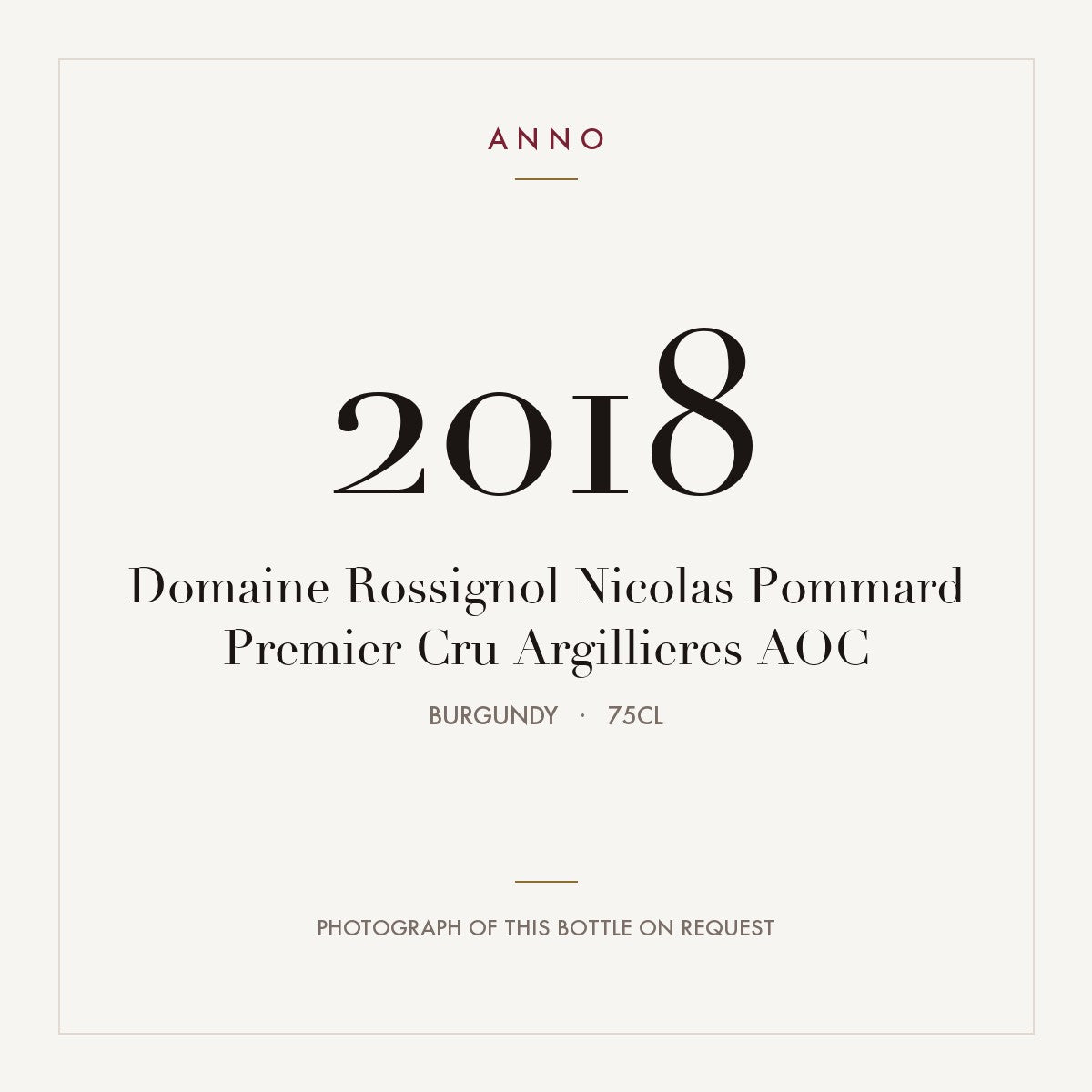 Domaine Rossignol Nicolas Pommard Premier Cru Argillieres 2018 AOC 0,75l from Burgundy — ANNO vintage card; photograph of the actual bottle available on request