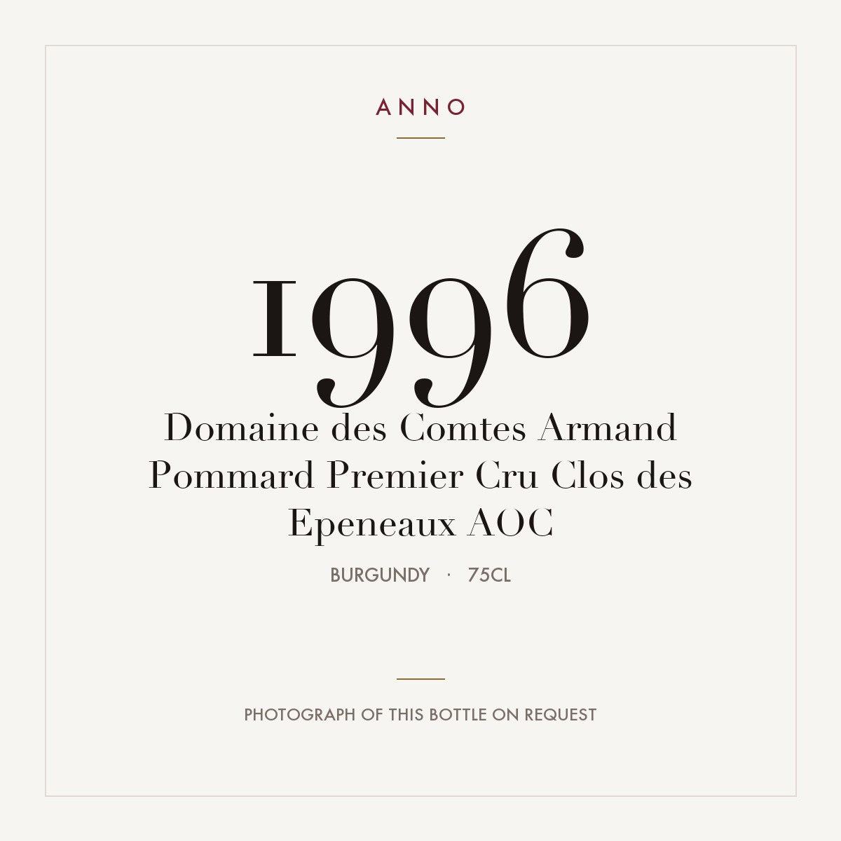 Domaine des Comtes Armand Pommard Premier Cru Clos des Epeneaux 1996 AOC 0,75l from Burgundy — ANNO vintage card; photograph of the actual bottle available on request