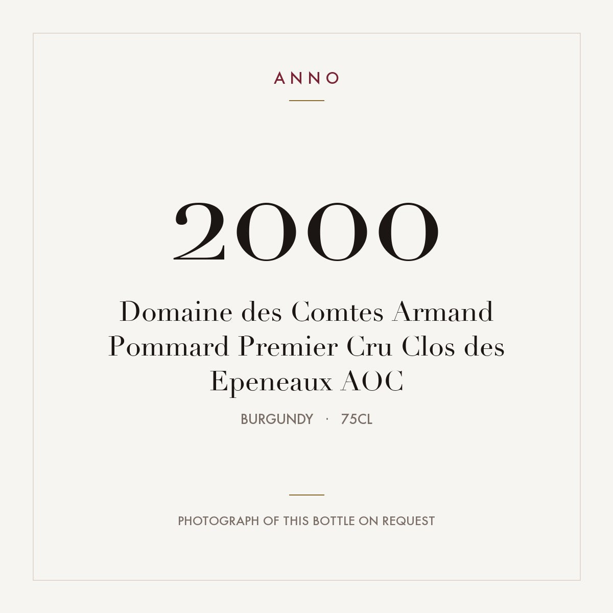 Domaine des Comtes Armand Pommard Premier Cru Clos des Epeneaux 2000 AOC 0,75l from Burgundy — ANNO vintage card; photograph of the actual bottle available on request