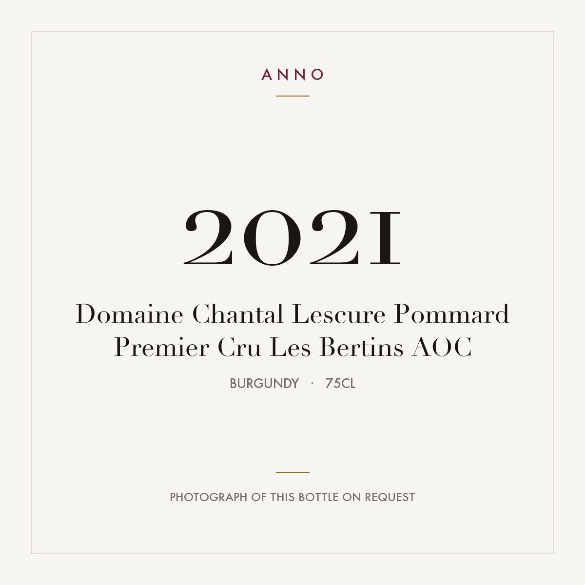Domaine Chantal Lescure Pommard Premier Cru Les Bertins 2021 AOC 0,75l from Burgundy — ANNO vintage card; photograph of the actual bottle available on request