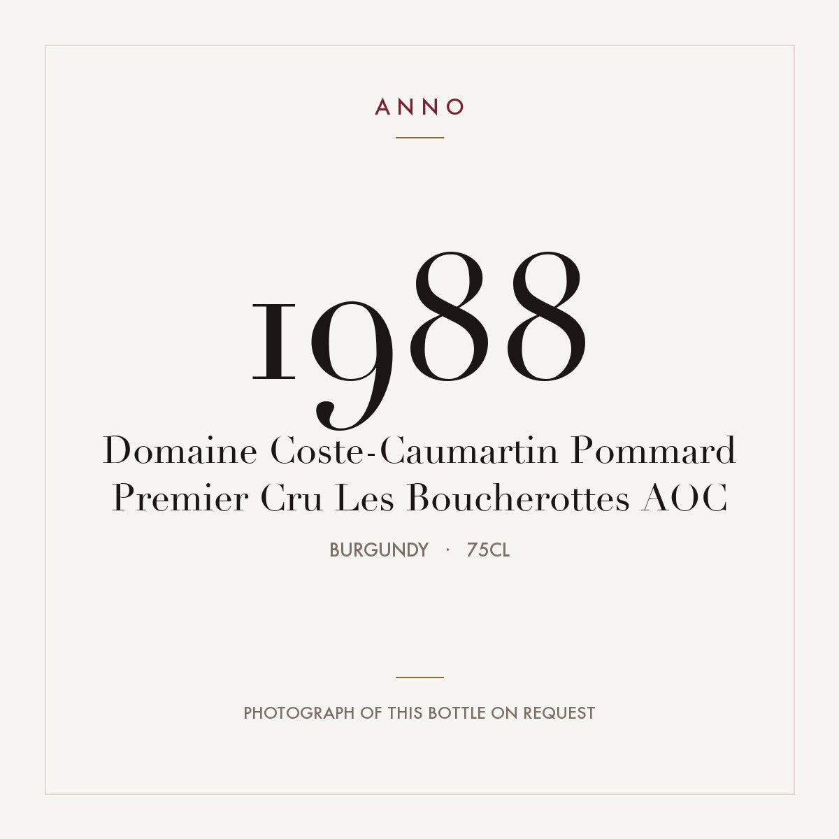 Domaine Coste-Caumartin Pommard Premier Cru Les Boucherottes 1988 AOC 0,75l from Burgundy — ANNO vintage card; photograph of the actual bottle available on request