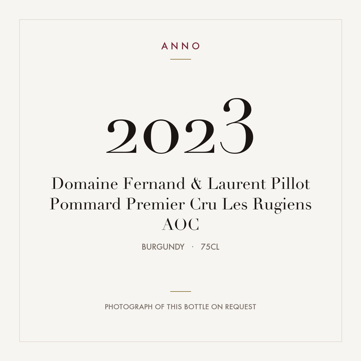Domaine Fernand & Laurent Pillot Pommard Premier Cru Les Rugiens 2023 AOC 0,75l from Burgundy — ANNO vintage card; photograph of the actual bottle available on request