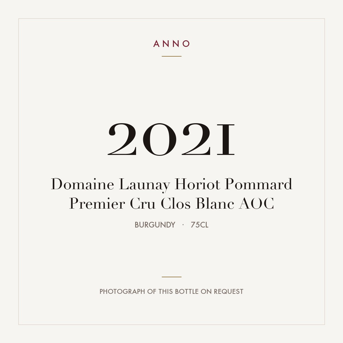Domaine Launay Horiot Pommard Premier Cru Clos Blanc 2021 AOC 0,75l from Burgundy — ANNO vintage card; photograph of the actual bottle available on request