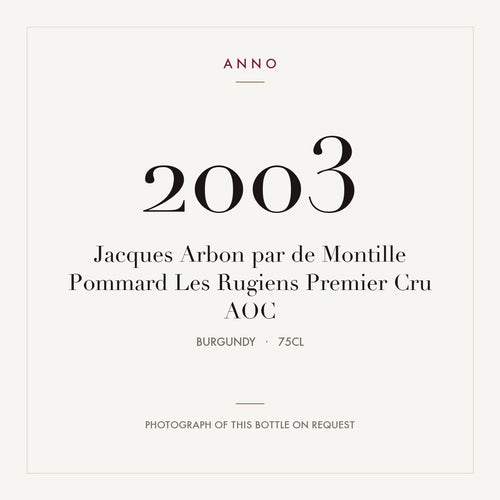 Jacques Arbon par de Montille Pommard Premier Cru Les Rugiens 2003 AOC 0,75l — ANNO-Jahrgangskarte; Foto der tatsächlichen Flasche auf Anfrage