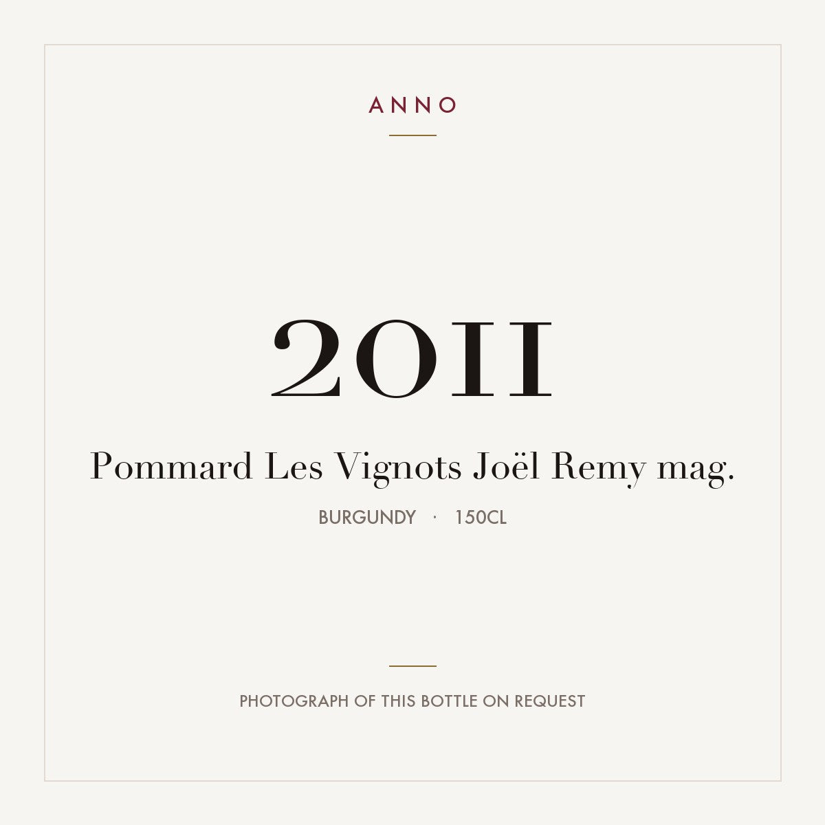 Joel Remy Pommard Les Vignots 2011 AOC 1,5l — ANNO vintage card; photograph of the actual bottle available on request