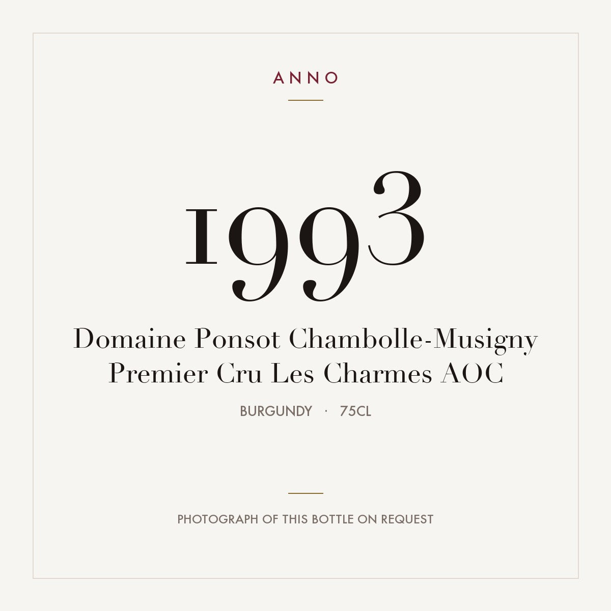 Domaine Ponsot Chambolle-Musigny Premier Cru Les Charmes 1993 AOC 0,75l, Bourgogne — ANNO-årgangskort; foto af den faktiske flaske på forespørgsel