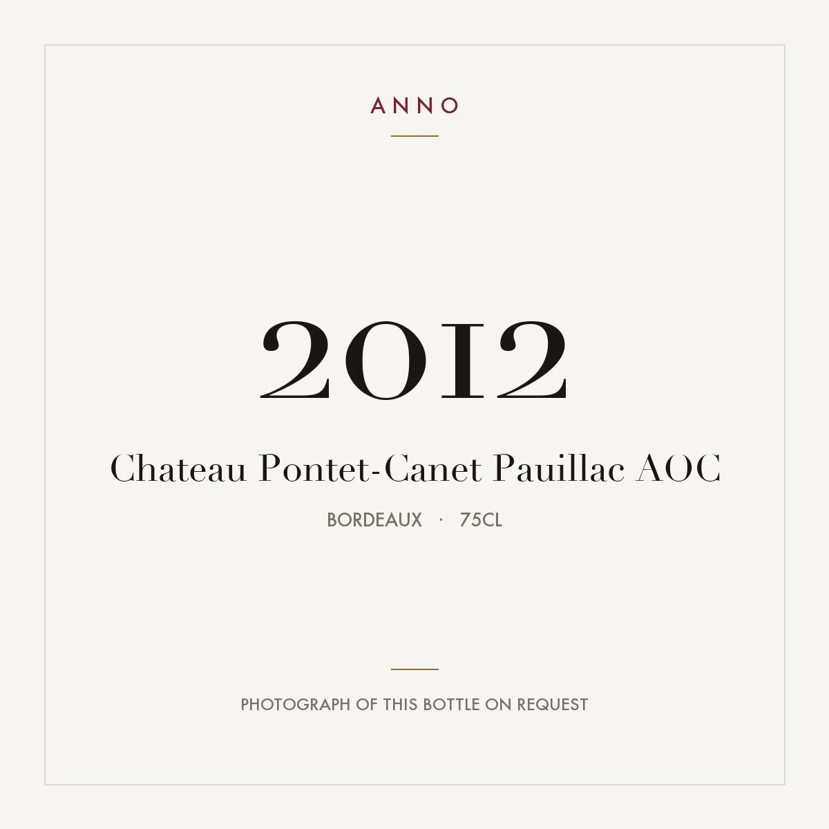 Chateau Pontet-Canet Pauillac 2012 AOC 0,75l from Bordeaux — ANNO vintage card; photograph of the actual bottle available on request