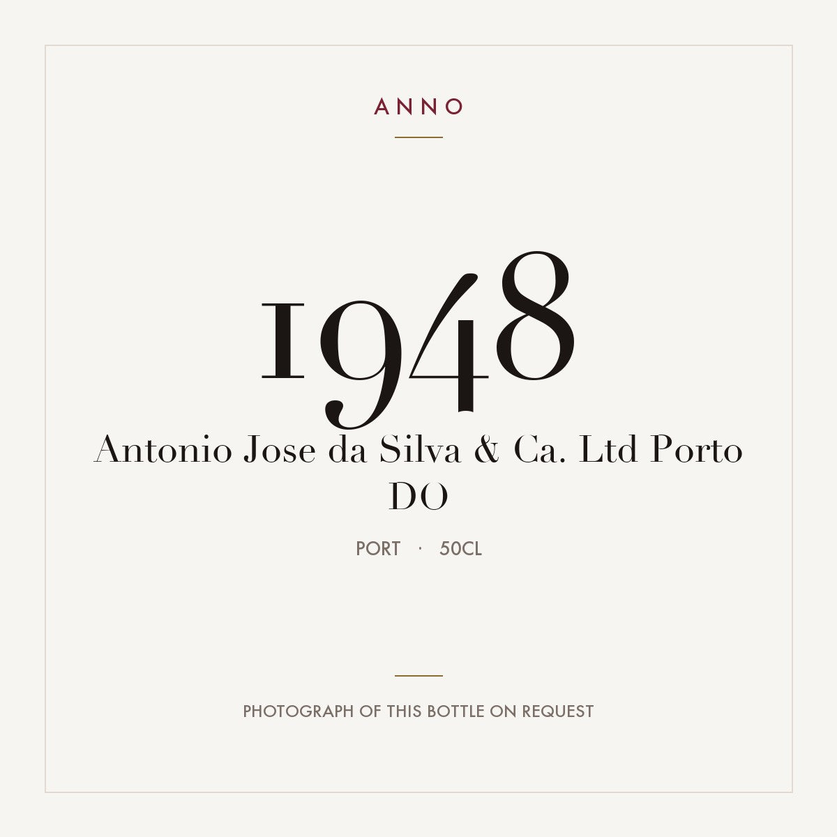 Antonio Jose da Silva & Ca. Ltd Porto 1948 DO 0,5l from Port — ANNO vintage card; photograph of the actual bottle available on request