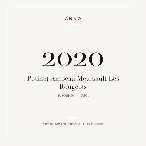 Potinet Ampeau Meursault Les Rougeots 2020 0,75l — ANNOヴィンテージカード。実際のボトルの写真はご要望に応じてご用意します