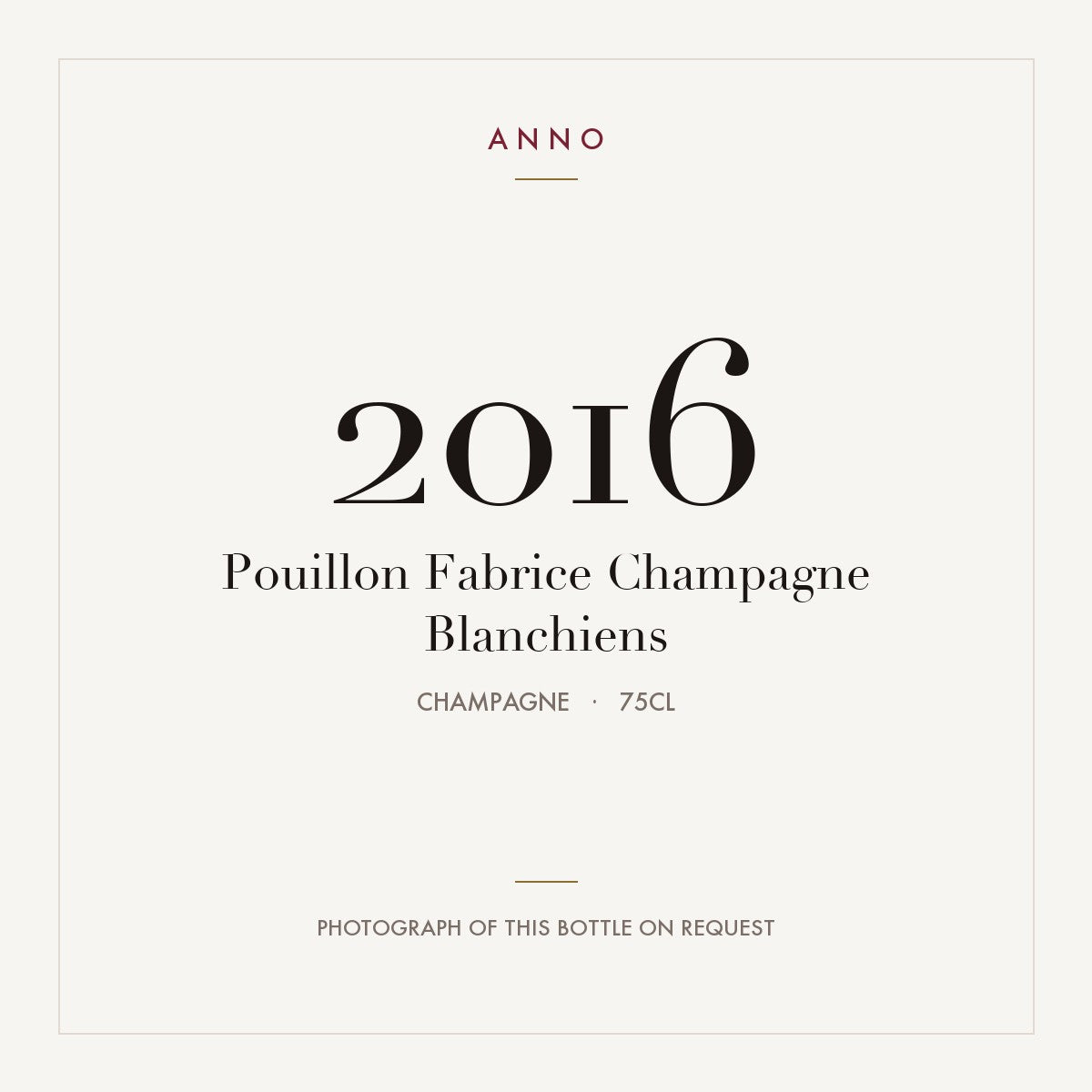 Pouillon Fabrice Champagne Blanchiens 2016 0,75l, Champagne — cartão de colheita ANNO; fotografia da garrafa real disponível a pedido
