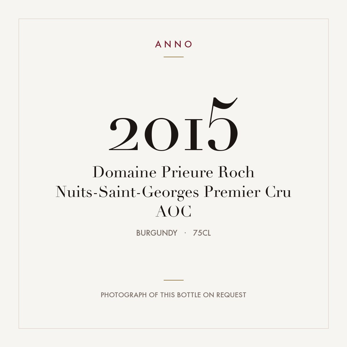 Domaine Prieure Roch Nuits-Saint-Georges Premier Cru 2015 AOC 0,75l from Burgundy — ANNO vintage card; photograph of the actual bottle available on request