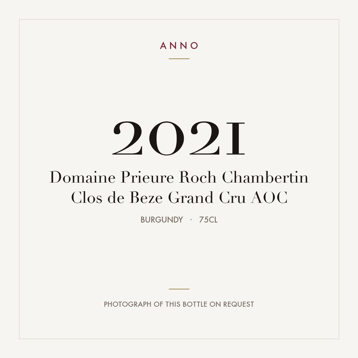 Domaine Prieure Roch Chambertin Clos de Beze Grand Cru 2021 AOC 0,75l, Burgund — ANNO-Jahrgangskarte; Foto der tatsächlichen Flasche auf Anfrage