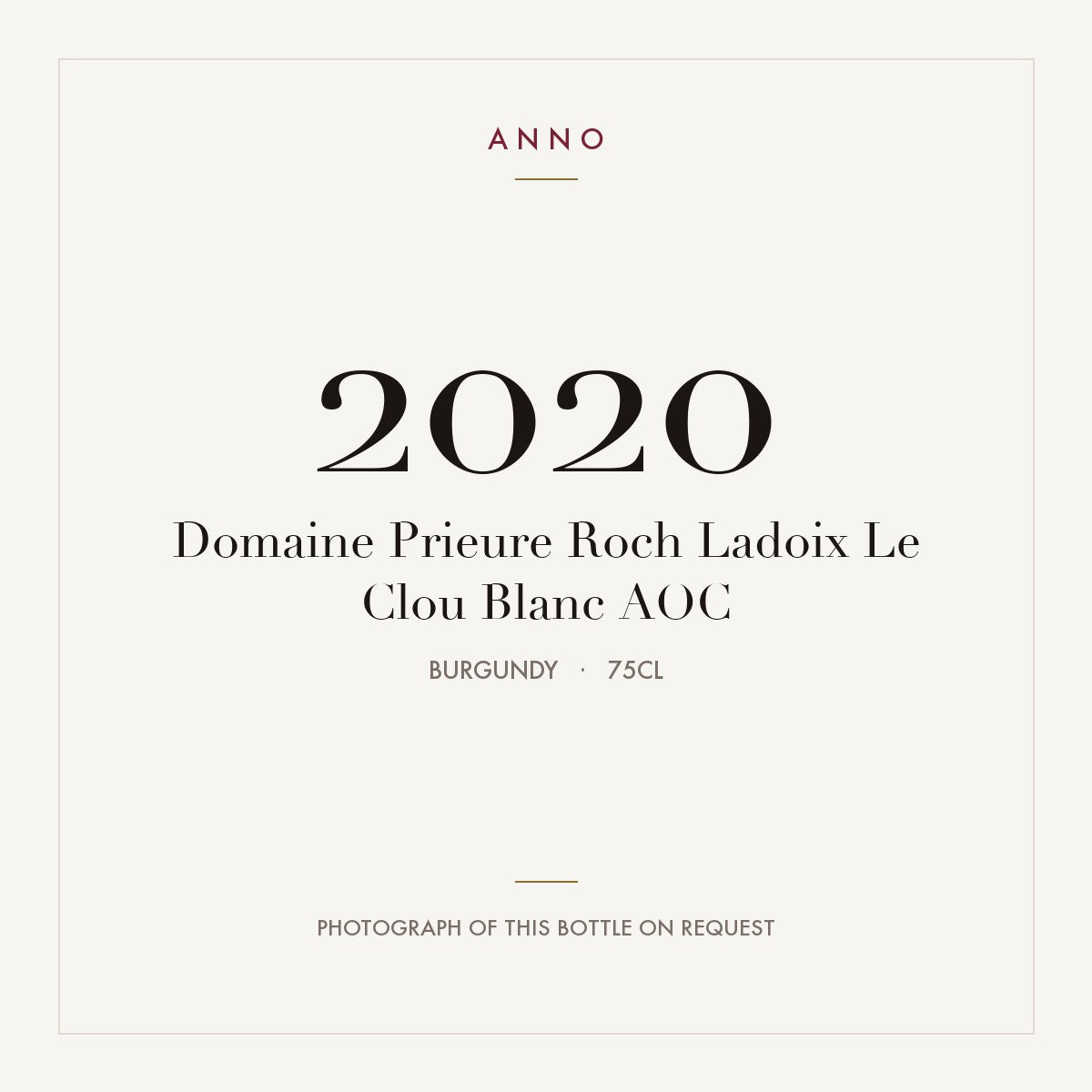 Domaine Prieure Roch Ladoix Le Clou Blanc 2020 AOC 0,75l, Bourgogne — ANNO-jaargangkaart; foto van de echte fles op aanvraag