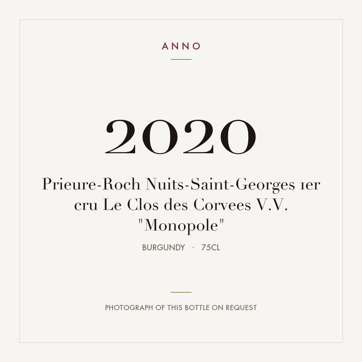 Prieure-Roch Nuits-Saint-Georges 1er cru Le Clos des Corvees V.V. "Monopole" 2020 0,75l from Burgundy — ANNO vintage card; photograph of the actual bottle available on request