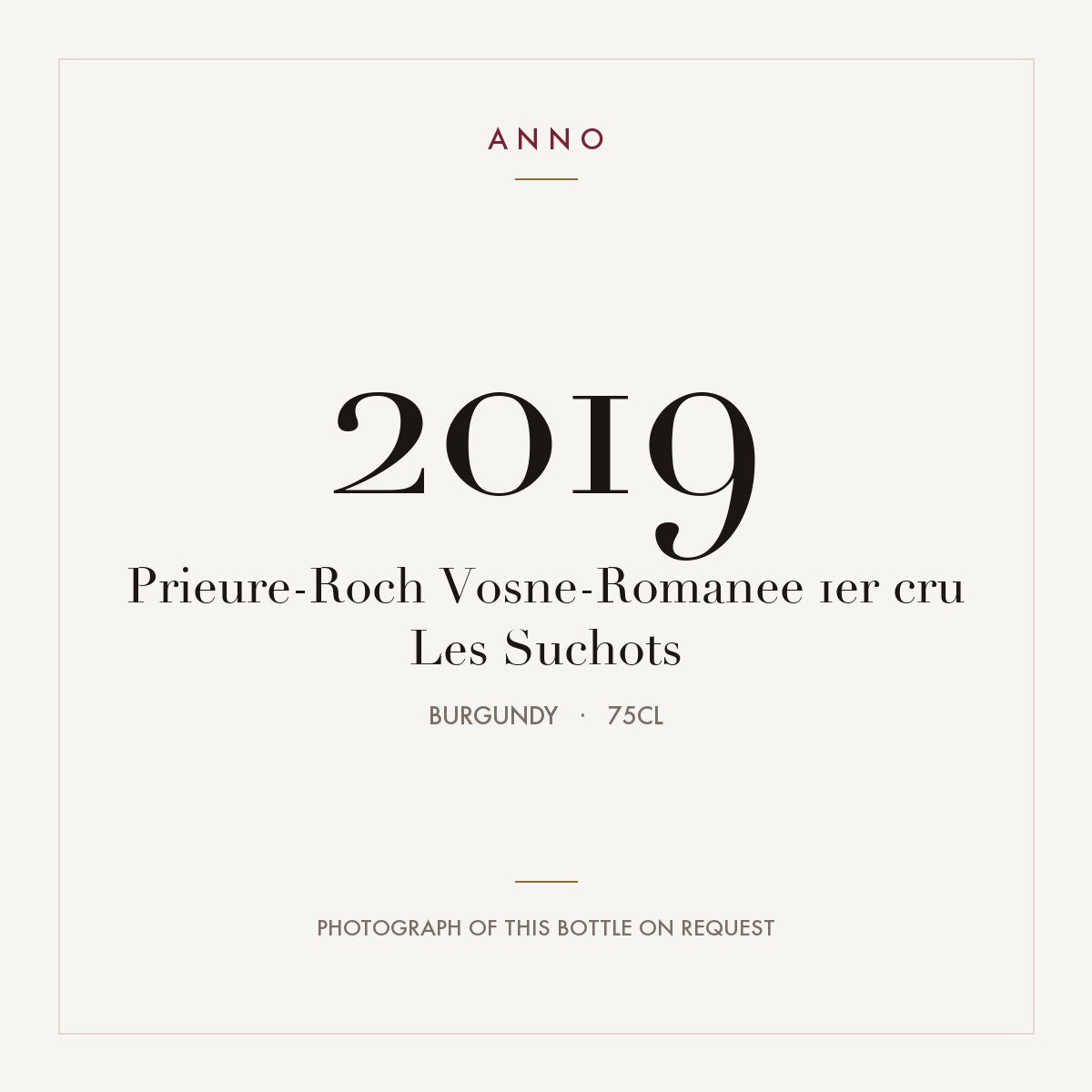Prieure-Roch Vosne-Romanee 1er cru Les Suchots 2019 0,75l, Borgogna — card dell'annata ANNO; foto della bottiglia reale disponibile su richiesta