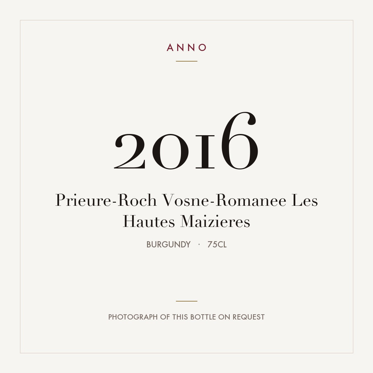 Prieure-Roch Vosne-Romanee Les Hautes Maizieres 2016 0,75l from Burgundy — ANNO vintage card; photograph of the actual bottle available on request