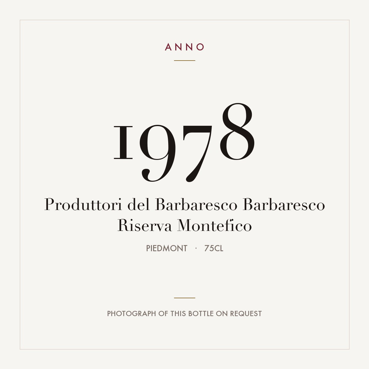 Produttori del Barbaresco Barbaresco Riserva Montefico 1978 0,75l, 皮耶蒙特 — ANNO 年份卡；實際酒瓶照片可應要求提供