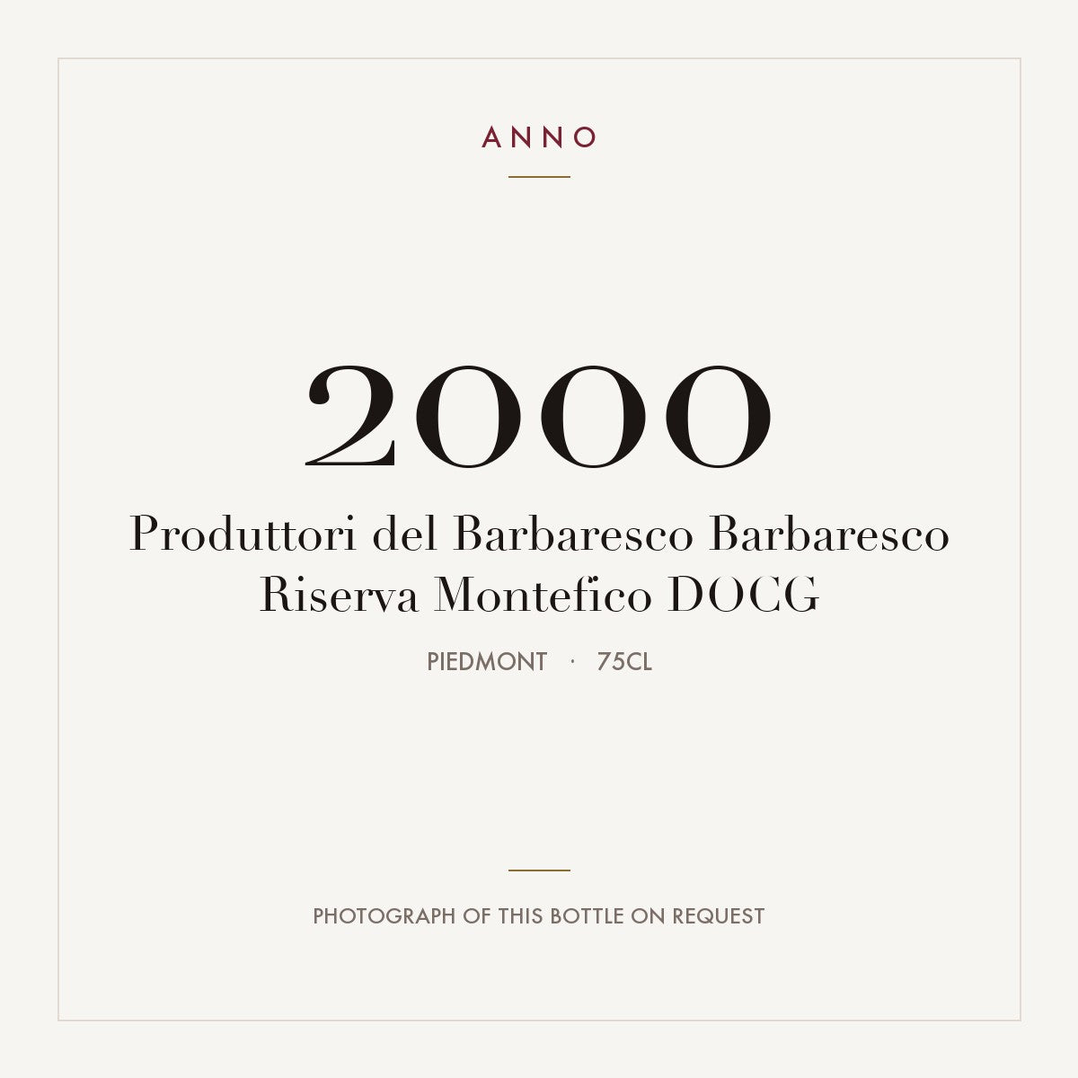 Produttori del Barbaresco Barbaresco Riserva Montefico 2000 DOCG 0,75l, 皮耶蒙特 — ANNO 年份卡；實際酒瓶照片可應要求提供