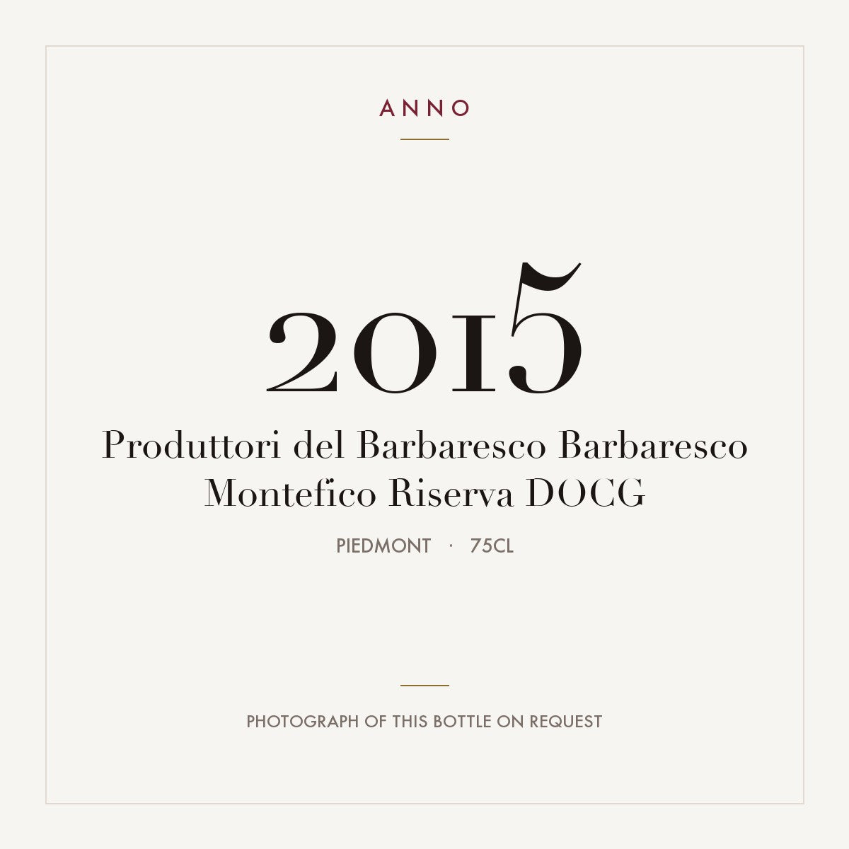 Produttori del Barbaresco Barbaresco Montefico Riserva 2015 DOCG 0,75l, Piemonte — card dell'annata ANNO; foto della bottiglia reale disponibile su richiesta