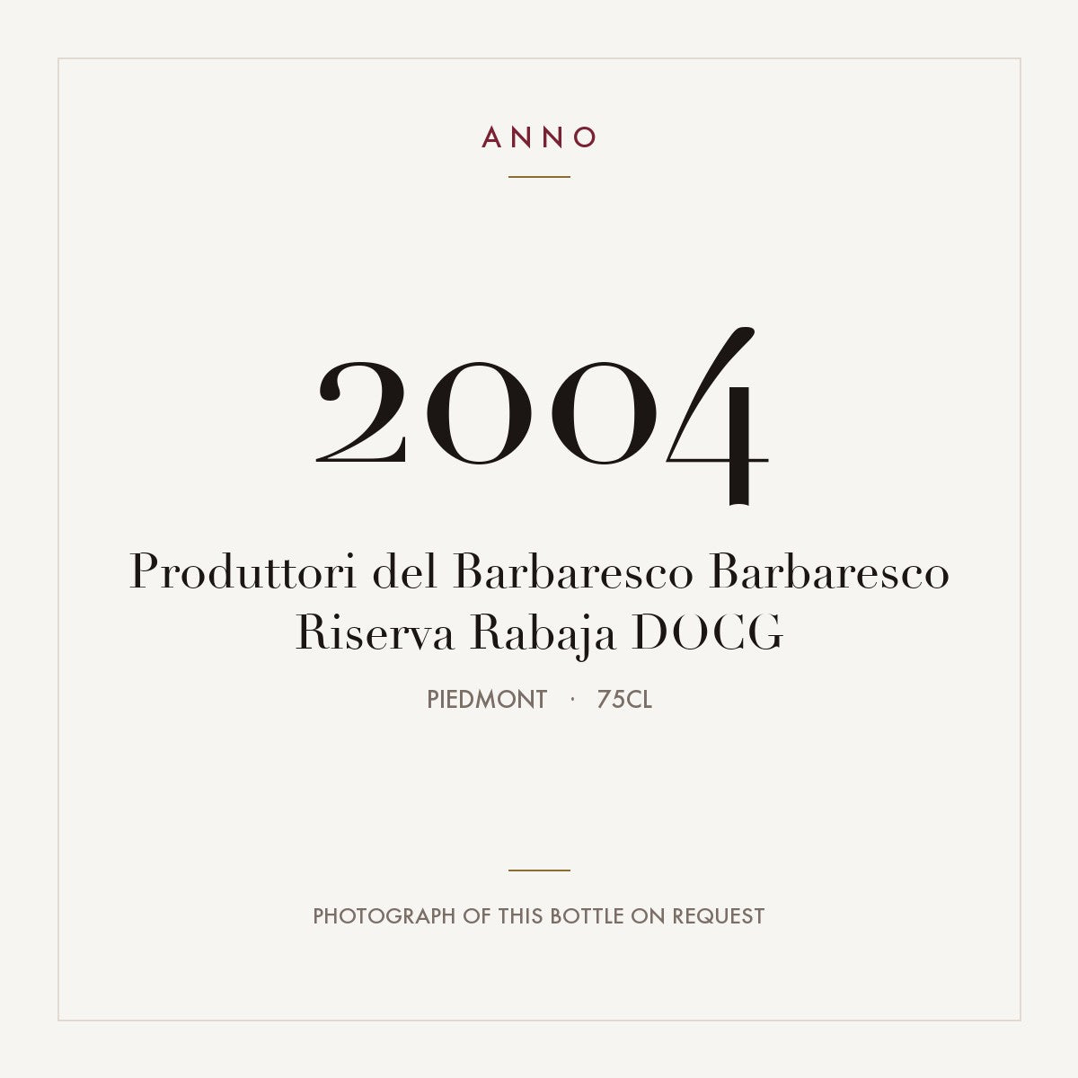 Produttori del Barbaresco Barbaresco Riserva Rabaja 2004 DOCG 0,75l, Пьемонт — карточка урожая ANNO; фото настоящей бутылки по запросу