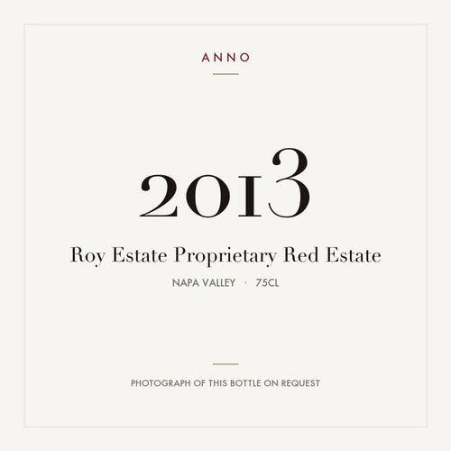 Roy Estate Proprietary Red Estate 2013 0,75l from Napa Valley — ANNO vintage card; photograph of the actual bottle available on request