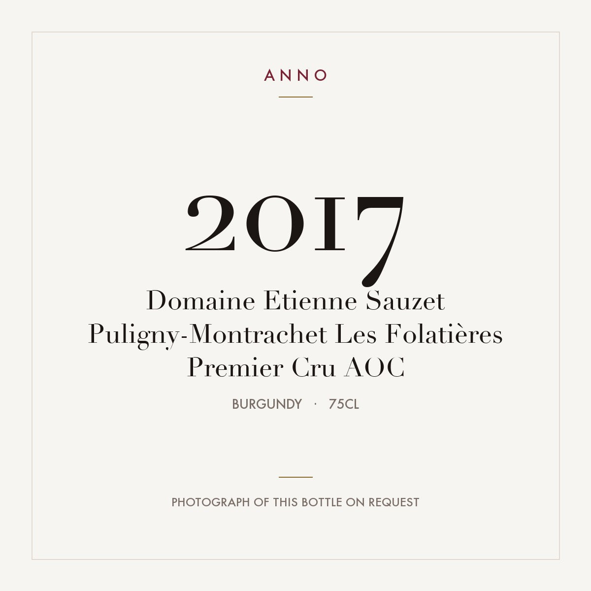 Domaine Etienne Sauzet Puligny-Montrachet Premier Cru Les Folatieres 2017 AOC 0,75l — ANNO vintage card; photograph of the actual bottle available on request