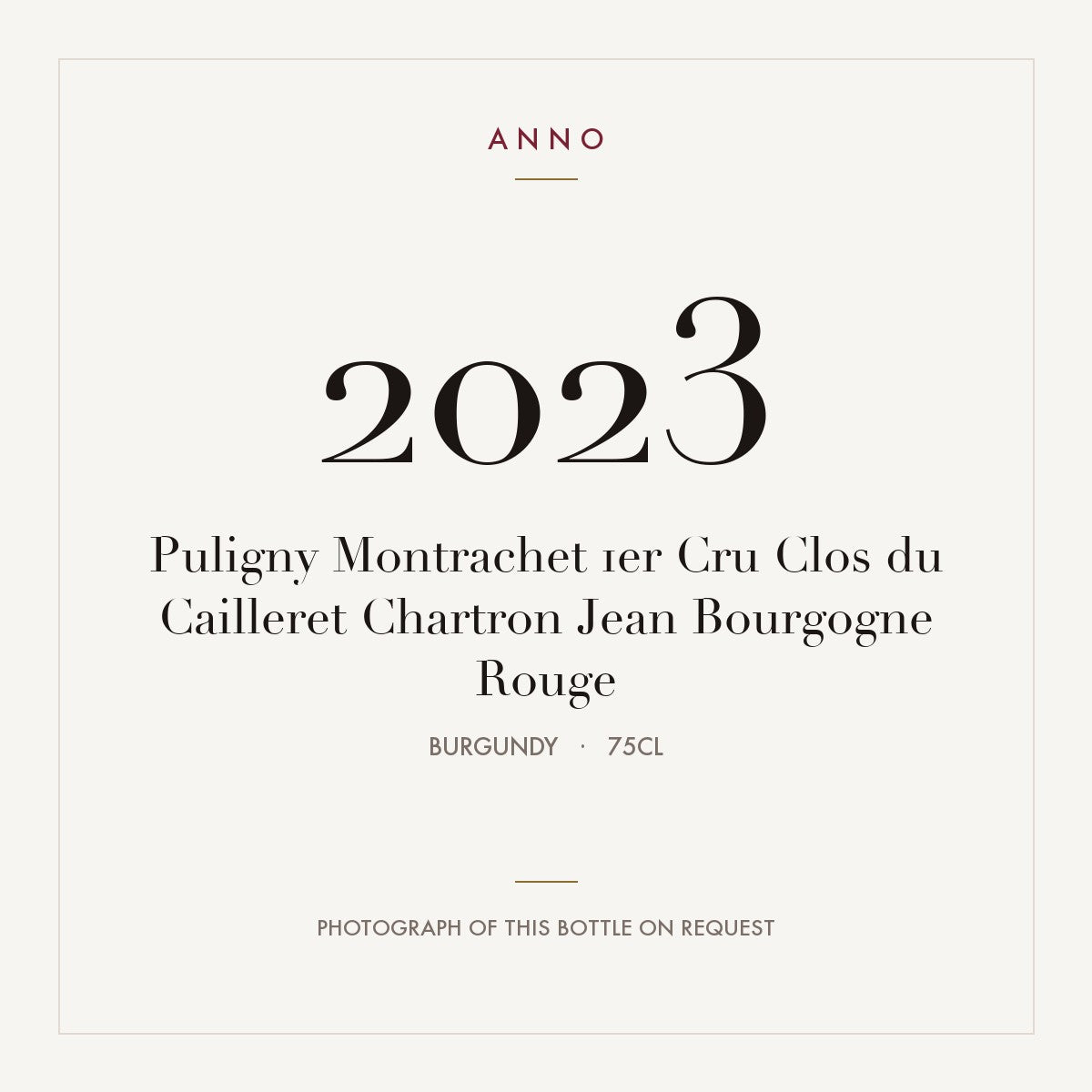 Puligny Montrachet 1er Cru Clos du Cailleret Chartron Jean Bourgogne Rouge 2023 0,75l from Burgundy — ANNO vintage card; photograph of the actual bottle available on request
