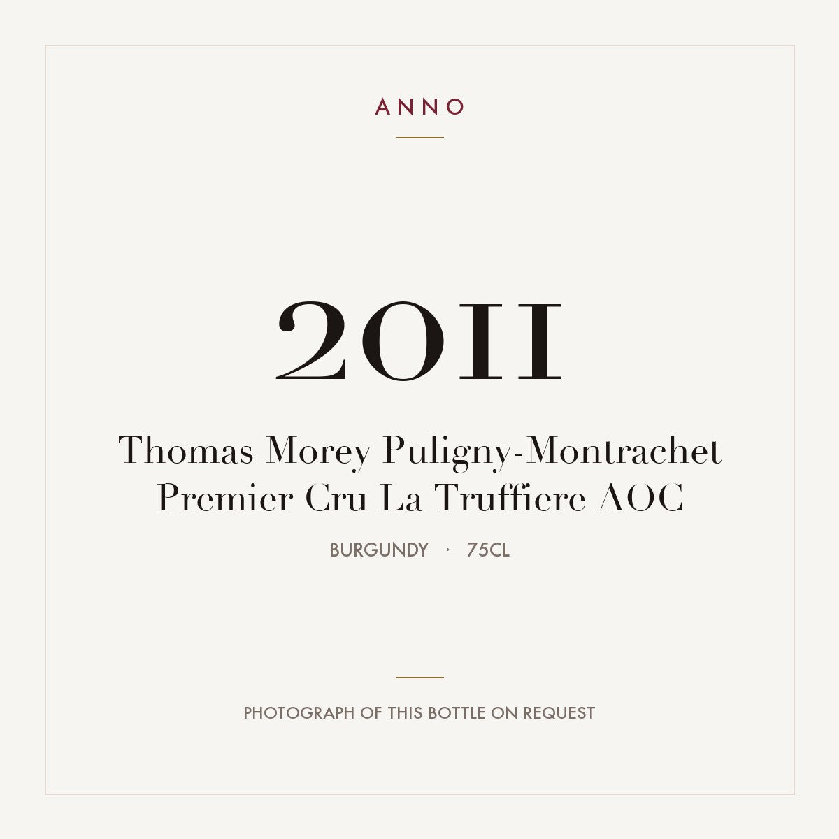 Thomas Morey Puligny-Montrachet Premier Cru La Truffiere 2011 AOC 0,75l from Burgundy — ANNO vintage card; photograph of the actual bottle available on request